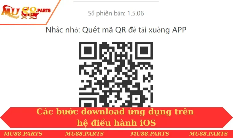Tải app MU88 3 Các bước download ứng dụng trên hệ điều hành iOS