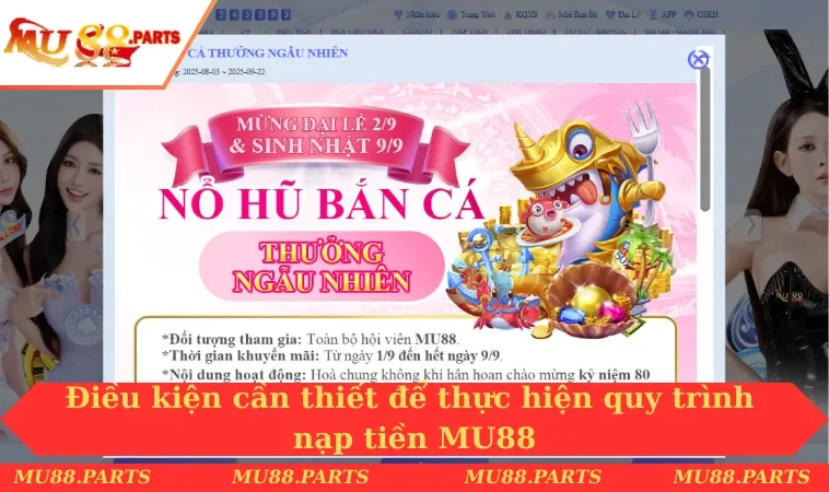Điều kiện cần thiết để thực hiện quy trình nạp tiền MU88