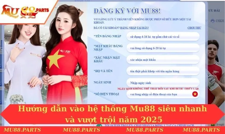 Hướng dẫn vào hệ thống Mu88 siêu nhanh và vượt trội năm 2025