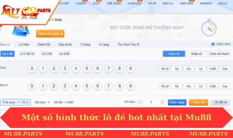 Một số hình thức lô đề hot nhất tại Mu88