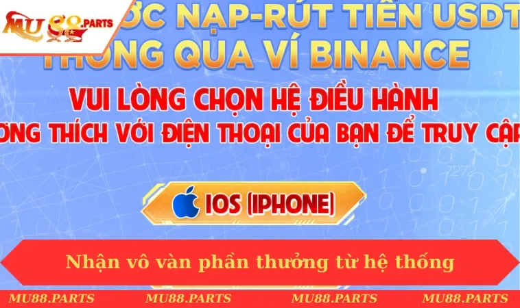 Nhận vô vàn phần thưởng từ hệ thống
