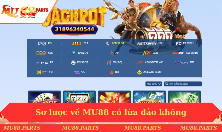 Sơ lược về MU88 có lừa đảo không