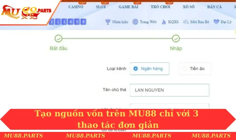Tạo nguồn vốn trên MU88 chỉ với 3 thao tác đơn giản