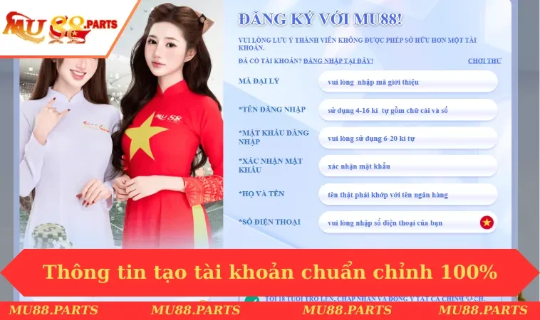 Đăng ký MU88 2 Thông tin tạo tài khoản chuẩn chỉnh 100%