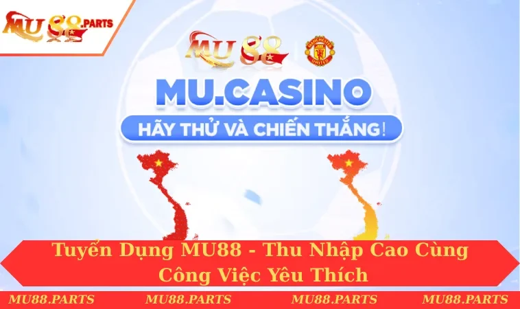 Tuyển Dụng MU88