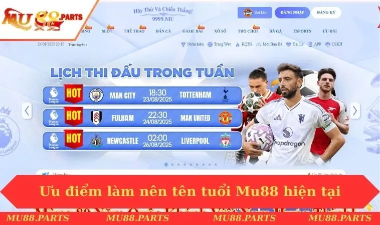 Ưu điểm làm nên tên tuổi Mu88 hiện tại